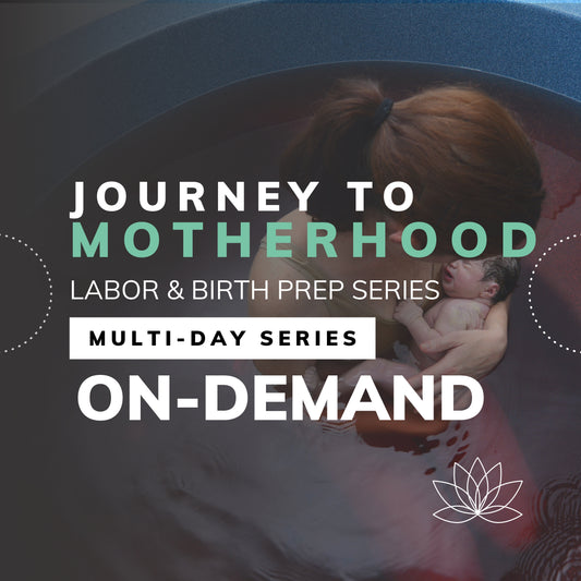 Journey to Motherhood: Labor and Birth Prep